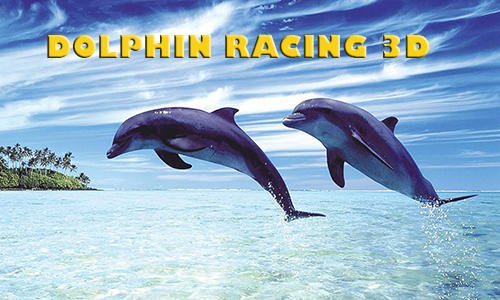 game pic for Dolphin racing 3D